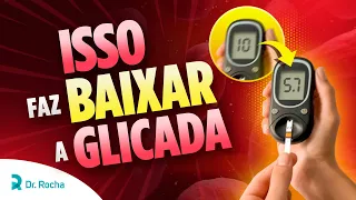 FAÇA ISSO para BAIXAR a GLICADA de 10 para 5,7 NATURALMENTE