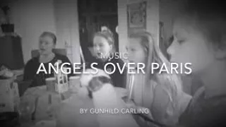 Angels over Paris by Gunhild Carling - w pictures from my Life  October -17