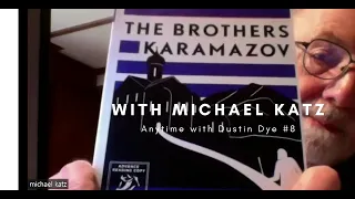 The Brothers Karamazov with Michael Katz | Anytime with Dustin Dye #8