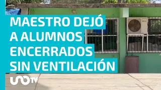 Maestro dejó a sus alumnos encerrados sin ventilación en Coatzacoalcos