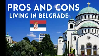 Belgrade, Serbia | Pros & Cons of Living in this Big Bad Balkan Capital