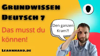 7. Klasse Deutsch Realschule: Das musst du können - Grundwissen aus 5 und 6