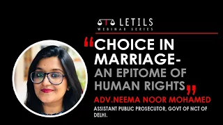 “Choice in Marriage - An Epitome of Human Rights” | Adv.Neema Noor Mohamed