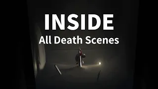 INSIDE All Death Scenes