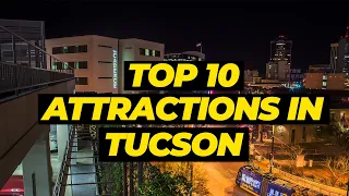 Top 10 Attractions in Tucson | Scott and Yanling #travel #tucson #america