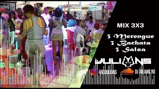 MIX 3x3 MERENGUE BACHATA Y SALSA 2022 - 30 Minutos - Dj Julians