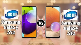 Samsung Galaxy A52 Vs Samsung Galaxy A32