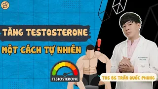 CẢI THIỆN HORMONE NAM GIỚI TỰ NHIÊN | Làm gì khi bị Giảm Testosterone | ThS Bs Trần Quốc Phong