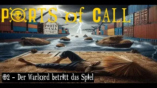 Der Warlord betritt das Spiel (02) - Ports of Call