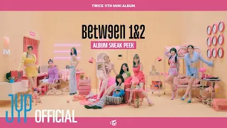 TWICE "BETWEEN 1&2" Album Sneak Peek