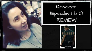 Reacher: Season 1 [Episode 1 & 2] | REVIEW | Cyn's Corner