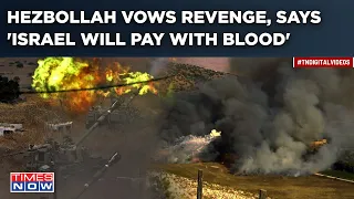 Hezbollah Vows Revenge| Says Israel Will 'Pay With Blood' After IDF Kills Lebanese Civilians