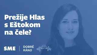 Dobré ráno: Dobré ráno: Prežije Hlas s Eštokom na čele? (27.5.2024)