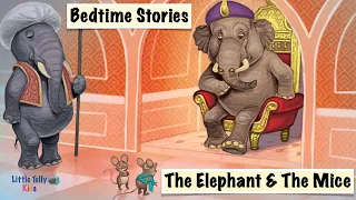 The Elephant & The Mice || Bedtime Stories || Moral Stories || Peaceful & Relaxing || Story Series||