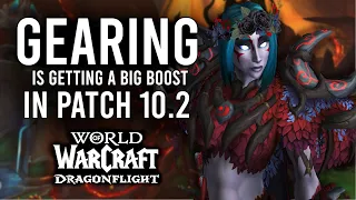 WoW Gearing Is About To Be Even Faster! Big Changes Coming To Patch 10.2 Of Dragonflight!