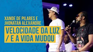 FM O Dia - Xande de Pilares e Jhonatan Alexandre - Velocidade da Luz / E a Vida Mudou