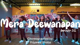 Mera Deewanapan|Amrinder Gill| Bhangra workout choreography by Priyanka Bhatia