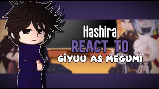 Hashiras React to TOMIOKA GIYUU AS MEGUMI FUSHIGURO || Demon Slayer
