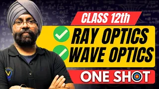 Class 12th Physics One Shot: Ray Optics & Wave Optics #cbseboard #cbse