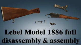 Lebel Model 1886: full disassembly & assembly