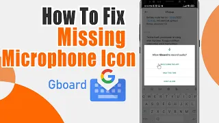 How to Fix Microphone Icon Missing and Not working in Gboard Google