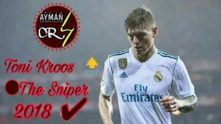 Toni Kroos 2018 ⚫ The Sniper | The Midfielder | Skills Show 🌟⭐