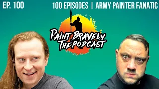 100 Episodes of PB - Army Painter Fanatic Warpaints TESTED