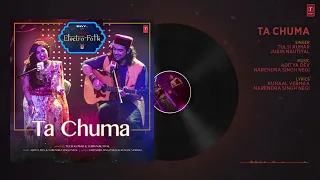 Ta Chuma Full Audio   ELECTRO FOLK   Tulsi Kumar   Jubin Nautiyal   Aditya Dev