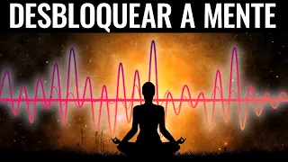 MÚSICA QUÂNTICA PARA REMOVER BLOQUEIOS MENTAIS | Sons Binaurais para Desbloquear Energias