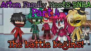 Afton Family Meets BNHA || Part 4/? || "The battle begins!"