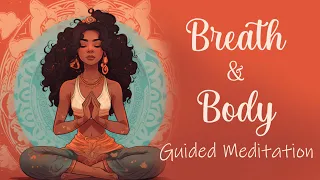 Breath & Body 15 Minute Guided Meditation