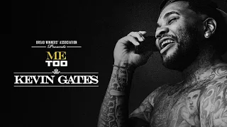 Kevin Gates - Me Too [Official Audio]