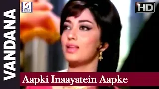 Aapki Inaayatein Aapke Karam - Lata Mangeshkar - vandana - Sadhana, Parikshat Sahni