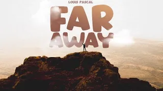 Louis Pascal - Far Away (Official Audio) feat. Vessel Chordrick