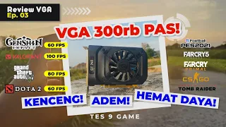 VGA 300 Ribu Paling Oke : Non Pin, Hemat daya, Adem, Kencang!