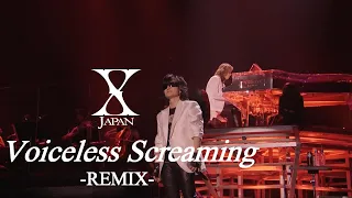 X Japan - Voiceless Screaming【Remix】（with TAIJI's backing vocal HD 和訳付）