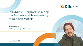 [KIELive#51] TrustyAI: Ensuring the Fairness and Transparency of Decision Models