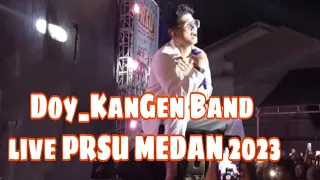 Doy _ KANGEN BAND TERBARU live PRSU MEDAN 2023 ||
