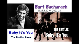 【追悼：バート・バカラック / Burt Bacharach】：Baby It`s You / The Beatles Cove : 『ベイビー・イッツ・ユー』 / ザ・ビートルズ / 独りバンド