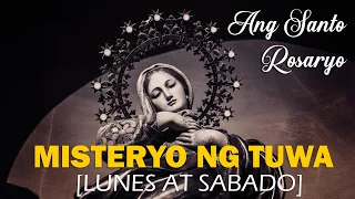 ANG MISTERYO NG TUWA | Santo Rosaryo | Holy Rosary [MONDAY AND SATURDAY] - tagalog | Peaceful Minds