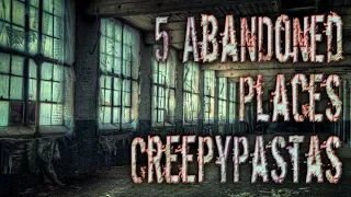 5 SCARY STORIES ABOUT ABANDONED PLACES | scary urban exploration