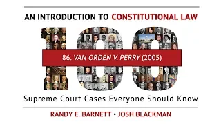 Van Orden v. Perry (2005) | An Introduction to Constitutional Law