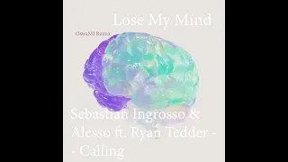 Sebastian Ingrosso, Alesso - Calling (Lose My Mind) ft. Ryan Tedder (OswaMJ Remix)