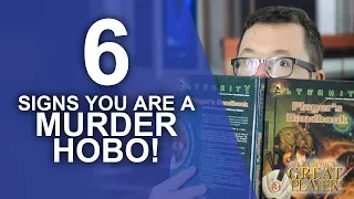 6 Signs you are a Murder Hobo - Player Character Tips