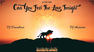 Elton John *Cover* - Can You Feel The Love Tonight (Dimen5ions & DJ Alejandro Bachata Remix)