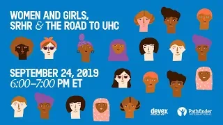 Women & Girls, SRHR, and the Road to UHC