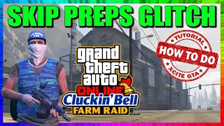 How To Skip The Preps? The Cluckin' Bell Farm Raid Glitch *Easy Tutorial* | GTA 5 Online