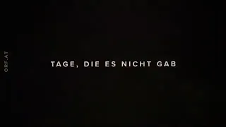 Tage, die es nicht gab : Season 1 - Official Opening Credits / Intro (ORF 1' series) (2022)