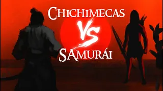 Ni siquiera los Samurái pudieron con los guerreros CHICHIMECAS