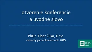 Otvorenie konferencie FORUM SLAVICA 2015 a úvodné slovo